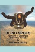 Blind Spots: Airworthy Memories Tinctured By Time