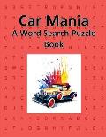 Car Mania: A Word Search Puzzle Book for Adults or Children