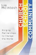 Church/School/Community: Forging Partnerships to Change the World