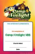 Vacation Bible School (Vbs) 2024 Camp Firelight Student Certificates (Pkg of 48): A Summer Camp Adventure with God