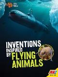 Inventions Inspired by Flying Animals