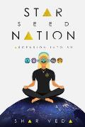 Star Seed Nation: Ascension into 5D