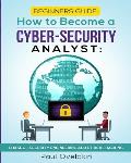 Beginners Guide: How to Become a Cyber-Security Analyst: : Phase 2 - Security Engineering and Ethical Hacking