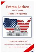There is No Justice: An Emma Lathen R. B. Dominic Best Seller