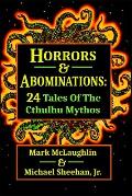 Horrors & Abominations: 24 Tales Of The Cthulhu Mythos