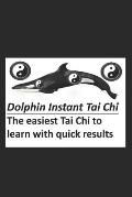 Dolphin Instant Tai Chi