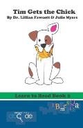 Tim Gets the Chick: Learn to Read Book 2 (American Version)