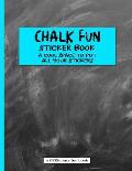 Chalk Fun Sticker Book (a Kidsspace Fun Book): A Cool Space to Put All Your Stickers