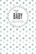 My Baby One Line a Day: Five Year Memory Book for new Moms.
