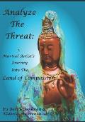 Analyze The Threat: A Martial Artist's Journey Into The Land Of Compassion