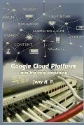 Google Cloud Platform from the very beginning