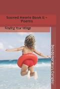 Sacred Hearts Book ll Poems: Finding Your Wings