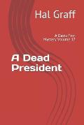 A Dead President: A Davis Finn Mystery Volume 17