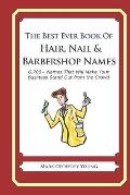 The Best Ever Book of Hair, Nail & Barbershop Names: 6,700+ Names That Will Make Your Business Stand Out from the Crowd