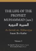 The Life of the Prophet Muhammad (saw) - Volume 1 - As Seerah An Nabawiyya - السيرة النب&#
