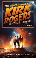 The Adventures of Kirk Rogers and The Illuminati: Book Three