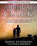 The Biblical Clock: The Untold Secrets Linking the Universe and Humanity with God's Plan