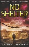 No Shelter: Book Three in the Zero Hour Series