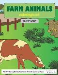 Farm Animals Coloring Book: 30 Coloring Pages of Farm Animals Designs in Coloring Book for Adults (Vol 1)