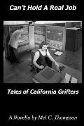 Can't Hold a Real Job: Tales of California Grifters and the Spies Who Follow Them