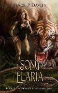 The Song of Elaria: Book 2 of the Weavers & Wyrders Saga