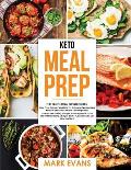 Keto Meal Prep: 2 Books in 1 - 70+ Quick and Easy Low Carb Keto Recipes to Burn Fat and Lose Weight & Simple, Proven Intermittent Fast