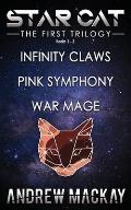 Star Cat: The First Trilogy (Books 1 - 3: Infinity Claws, Pink Symphony, War Mage): The Science Fiction & Fantasy Adventure Box