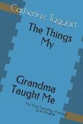 The Things My Grandma Taught Me: Not Your Everday Average Grandmother