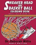 Sneaker Head And Basket Ball Coloring Book: Basket Ball & Sneakers