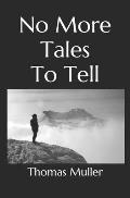 No More Tales To Tell