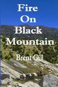 Fire on Black Mountain: The Scott Ranch Adventures - Book 1