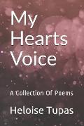 My Hearts Voice: A Collection of Poems