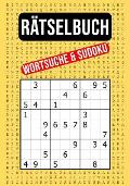 R?TSELBUCH - Wortsuche & Sudoku: 55 XXL Wortsuchr?tsel und 110 Sudoku Zahlenr?tsel in einem Buch Leicht bis Schwer Gut erkennbare Schriftgr??e
