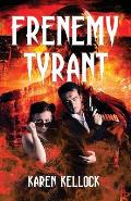 Frenemy Tyrant