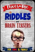 Awesome Riddles and Brain Teasers for Kids and Family