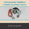 Contemporary Traditions: in Native American Jewelry
