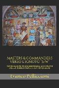 MASTERS & COMMANDERS VERSO L'IGNOTO b/w: NAVIGAZIONI STRAORDINARIE AI CONFINI DELLA TERRA PARTE I: XIV-XVIII secolo