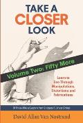 Take A Closer Look: Volume Two: Fifty More