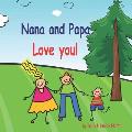 Nana and Papa Love You!!