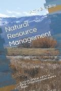 Natural Resource Management: Economic, Political, and Social Forces Influence on Environmental Policies