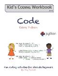 Code Using Python: Fun activities for Absolute Beginners