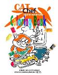 Cat Chef. Kitchen Adventures. Coloring Book: A Quick Easy and Educational. Cat Coloring for Kids & Toddlers. Children Activity Books for Kids Ages 2-4