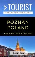 Greater Than a Tourist- Poznań Poland: 50 Travel Tips from a Local