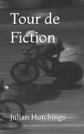 Tour de Fiction: Short stories and more