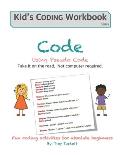 Code Using Pseudo Code: Fun coding activities for absolute beginners