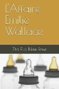 L'Affaire Emilie Wallace