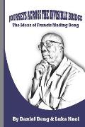 Journeys Across the Invisible Bridge: Ideas of Francis Mading Deng