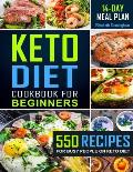 Keto Diet Cookbook for Beginners 550 Recipes for Busy People on Keto Diet