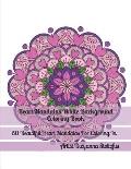 Heart Mandalas White Background Coloring Book: 50 Beautiful Heart Mandalas for Coloring in