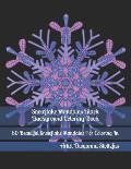 Snowflake Mandalas Black Background Coloring Book: 60 Beautiful Snowflake Mandalas for Coloring in